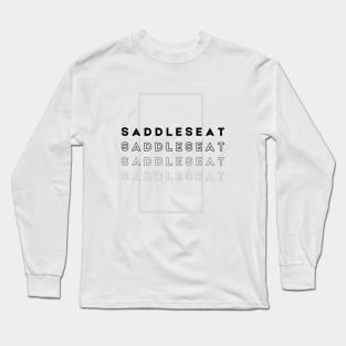 Saddleseat Long Sleeve T-Shirt